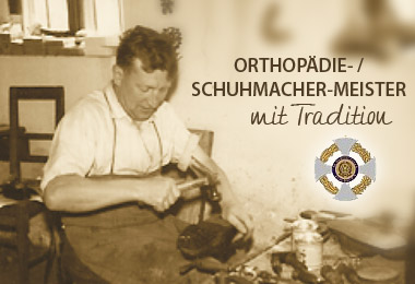 Orthopädie Schuhmacher-Meister mit Tradition